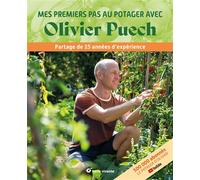 Mes premiers pas au potager avec Olivier Puech Partage de 15 années d'expérience - Olivier Puech - Terre Vivante - broché - Guide
