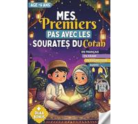 Mes premiers pas avec les sourates du Coran: Apprentissage et Récitation du Coran pour enfants : Texte Arabe, Transcription Phonétique, Traduction Française et Audio accessible par QR Code.