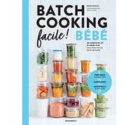 Batch Cooking Facile ! - Bébé