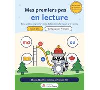 Mes premiers pas en lecture: Sons, syllabes et premiers mots, de la maternelle 5 ans à la 1re année : un cahier de lecture en français, pas à pas, avec des petites histoires
