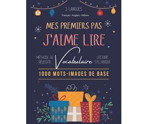 Mes premiers pas J'aime lire 1000 mots-images de base 3 langues Français Anglais Hébreu: 1st Méthode de réussite Lecture syllabique exercices pour ... l'apprentissage de l'écriture, CP/CE1 5/7 ans