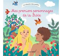 Mes premiers personnages de la Bible - Sophie de Brisoult - Bayard Soleil - broché - Document jeunesse