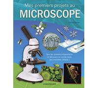 MES PREMIERS PROJETS AU MICROSCOPE