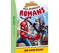 Mes premiers romans Spider-Man 04 - Une super équipe - Marvel Comics - Bb Rose Verte - Poche - Roman cadet