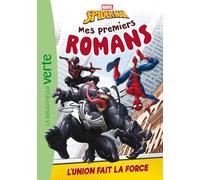 Mes premiers romans Spider-Man, Tome 05 - L'union fait la force