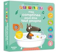 Mes premiers sonores p'tit Loup - Mes comptines pour être tout propre Orianne Lallemand (Auteur), Eléonore Thuillier (Auteur)