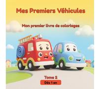 Mes Premiers Véhicules: Livre de coloriage pour tout-petits de 1 à 3 ans, grands dessins simples de véhicules avec des traits très épais pour garçons et filles