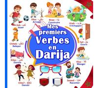 Mes premiers verbes en Darija: Un imagier bilingue Français Darija pour apprendre les verbes en Darija Marocain pour les enfants