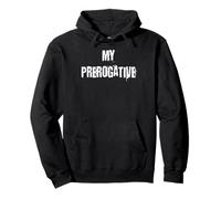 Mes prérogatives Sweat à Capuche