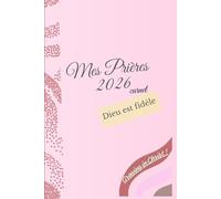 Mes prières 2026: Carnet de prière