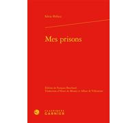 Mes prisons - Silvio Pellico - Classiques Garnier - relié - Roman