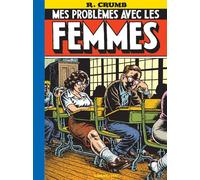 Mes problèmes avec les femmes - Robert Crumb - Cornelius Eds - broché - Bande dessinée