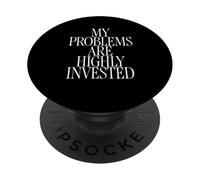 Mes problèmes sont des investisseurs Financiers hautement investis PopSockets PopGrip Adhésif