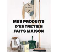 Mes produits d'entretien faits maison