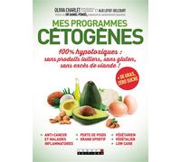 Mes programmes cétogènes 100% hypotoxiques : sans produits laitiers, sans gluten, sans excès de viande - Olivia Charlet - Leduc S. - broché - Guide