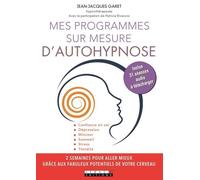 Mes programmes sur mesure d'autohypnose: inclus 31 séances audio à télécharger