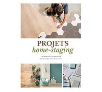 Mes projets home-staging: carnet à remplir pour noter les projets de déco intérieur et home staging | relooker et rénover son intérieur | 30 fiches de projets