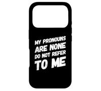 Mes pronoms sont None Do Not Refer to Me Funny Introverti Coque pour iPhone 17 Pro