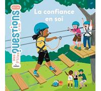 MES P'TITES QUESTIONS - Confiance en soi (La) - Dès 7 ans