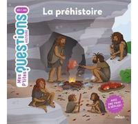 MES P'TITES QUESTIONS – La préhistoire – Dès 7 ans – MILAN