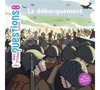 MES P'TITES QUESTIONS – Le Débarquement – Dès 7 ans – Milan