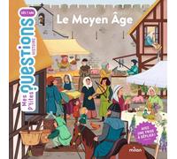 MES P'TITES QUESTIONS - Le Moyen Âge - Dès 7 ans