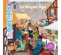 MES P'TITES QUESTIONS - Le Moyen Âge - Dès 7 ans