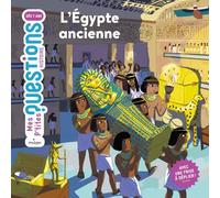 MES P'TITES QUESTIONS – L'Égypte ancienne – Dès 7 ans – Éditions Milan