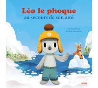 Mes p'tits albums - Léo le phoque, au secours de son ami