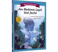 MES P'TITS CONTES EN CRÉOLE - JOU MADANM LAPLI LÉVÉ FACHÉ (GDE COLÈRE MME PLUIE)