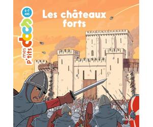 MES P'TITS DOCS - Les Châteaux forts - Dès 4 ans