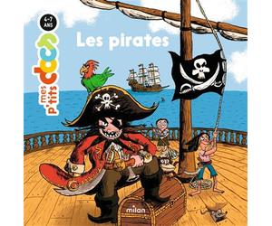 MES P'TITS DOCS - Les Pirates - Dès 4 ans - Stéphanie Ledu - Milan Eds - cartonné - Document jeunesse dès 3 ans