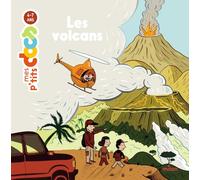 Stéphanie Ledu, Benoît Perroud – MES P'TITS DOCS Les Volcans – Dès 4 ans – Éditions Milan – Cartonné