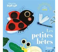 Mes P'tits pop-up : Les petites bêtes Marie Paruit (Illustration), Mathilde Bourgon (Illustration)