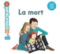 MES P'TITS POURQUOI - La Mort - Dès 4 ans Stéphanie Duval (Auteur), Pierre Van Hove (Illustration)