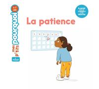 MES P'TITS POURQUOI - La Patience - Dès 4 ans
