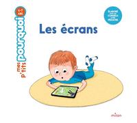 Stéphanie Redoulès – Mes p'tits pourquoi : Les écrans – Dès 4 ans – Cartonné – Milan