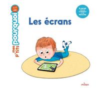 Stéphanie Redoulès – Mes p'tits pourquoi : Les écrans – Dès 4 ans – Cartonné – Milan