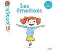 MES P'TITS POURQUOI - Les Émotions - Dès 4 ans Sophie Dussaussois (Auteur), Magali Clavelet (Illustration)