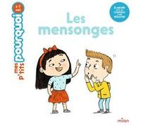 MES P'TITS POURQUOI - Les Mensonges - Dès 4 ans Delphine Huguet (Auteur), Magali Clavelet (Illustration)