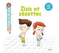 Camille Laurans – Mes p'tits pourquoi : Zizis et zézettes – Dès 4 ans