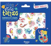 Mes p'tits tattoos - sirènes et ocean - - Paula McGloin - Auzou Philippe Eds - Jeux livres objets