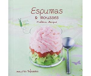 Mes p'tits Toquades - Espumas et mousses