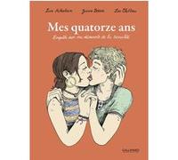 Mes quatorze ans Lisa Chetteau (Auteur), Lucie Mikaélian (Auteur), Jeanne Boëzec (Auteur)