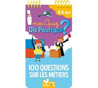 Mes quiz dis pourquoi ? 100 questions sur les métiers - bloc à spirale