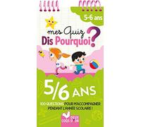 Mes quiz dis pourquoi ? 5/6 ans - bloc à spirale: 100 questions pour m'accompagner pendant l'année scolaire !