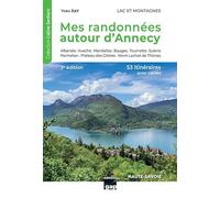 MES RANDONNEES AUTOUR D'ANNECY 53 ITINERAIRES RECONNUS