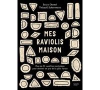 Mes Raviolis Maison - Plus De 50 Recettes Inratables Pour Devenir Un Pro De La Pâte Farcie