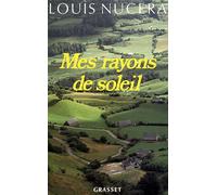 Mes rayons de soleil - Louis Nucéra - Grasset - Livre