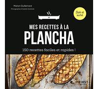 Mes Recettes À La Plancha - 150 Recettes Faciles Et Rapides !